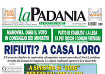 Emergenza rifiuti: La Padania avverte, “A casa loro!”, dopo le proposte del CDM